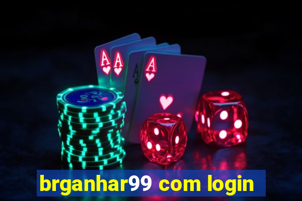 brganhar99 com login